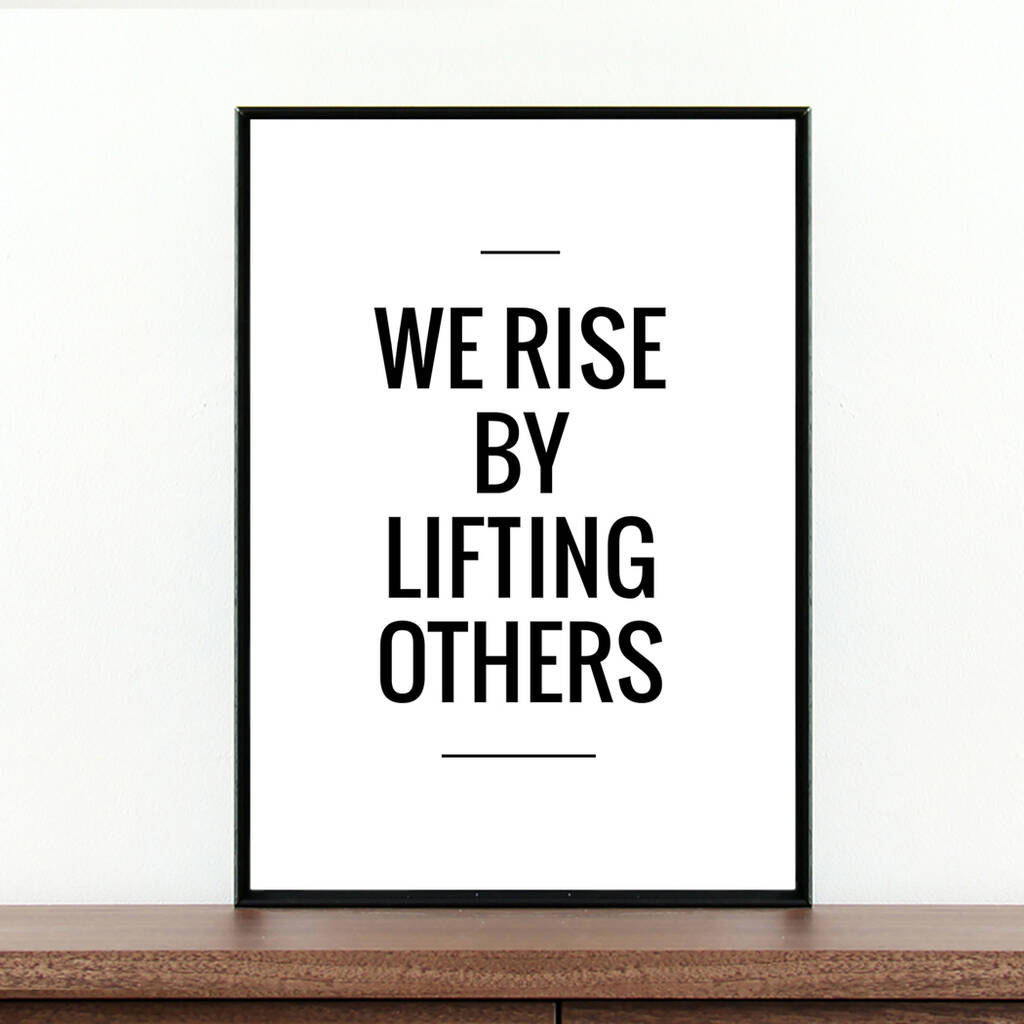 'We Rise By Lifting Others' Typography Print, 1 of 2