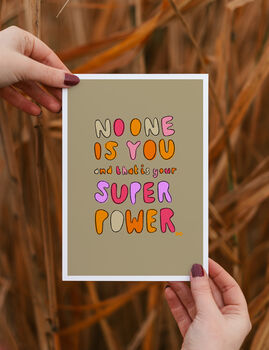 No One Is You And That Is Your Superpower Art Print, 3 of 3