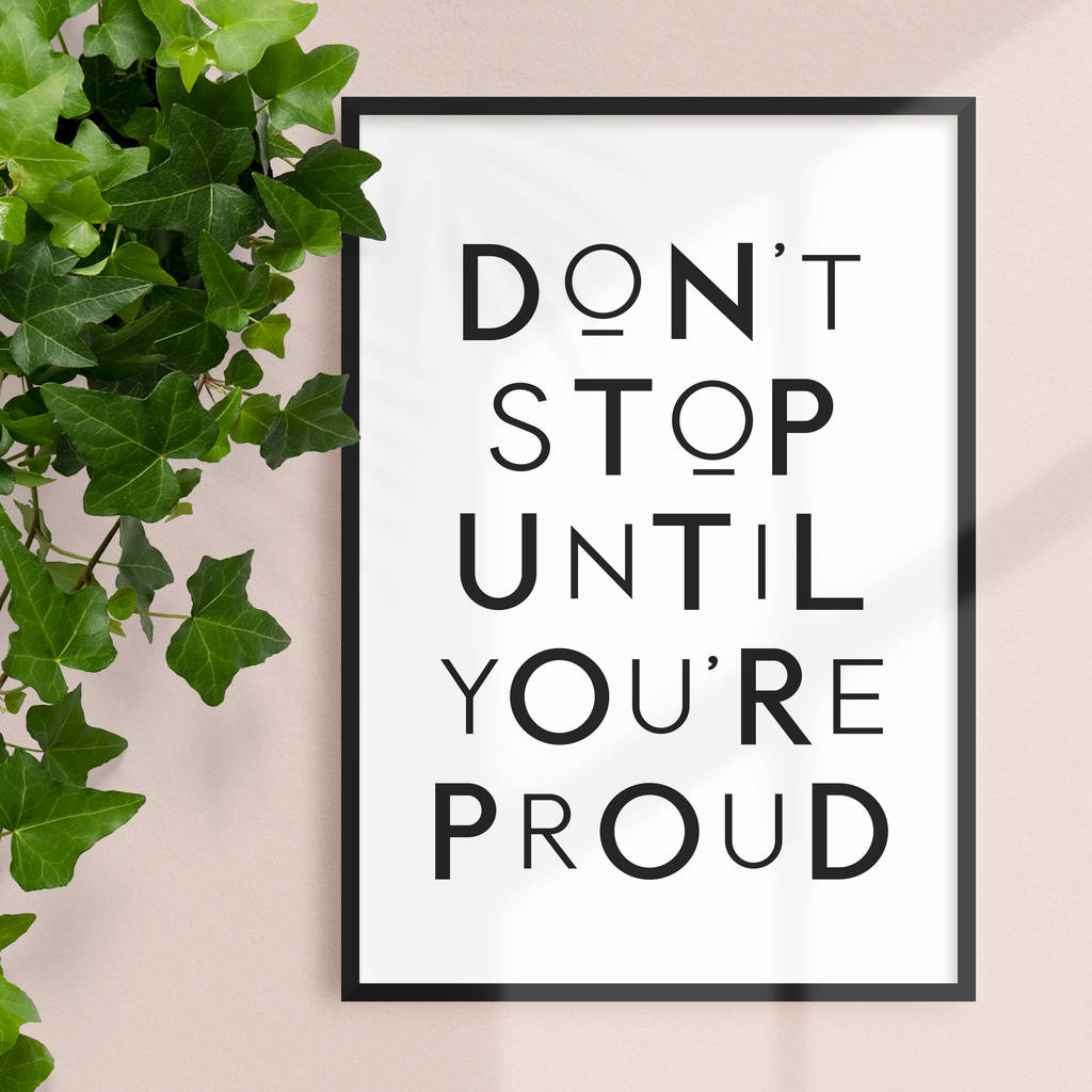 Знак don t stop. Dont stop until you're proud. Don't stop картинки. Dont stop until you're proud картинки с надписью. Don t stop until.