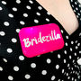 Bridezilla Hen Party Badge, thumbnail 5 of 9