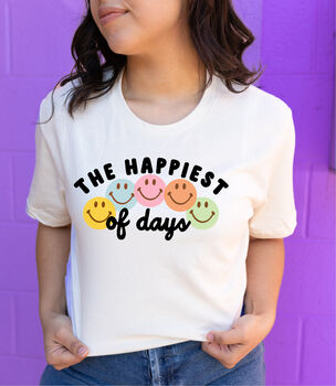 Happiest Of Days Adults Slogan Organic Cotton T Shirt, 2 of 2