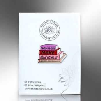 Good Books Make Bad Girls Feminist Enamel Pin, 4 of 8