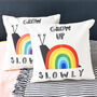 Grow Up Slowly Personalised Rainbow Cushion, thumbnail 4 of 5