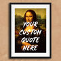 Mona Lisa Graffiti Custom Quote Art Print, thumbnail 3 of 6