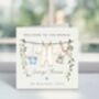 Welcome To The World New Baby Girl Card, thumbnail 2 of 2