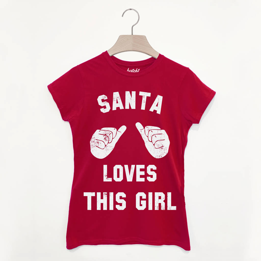 Santa Loves This Girl Women's Christmas T Shirt