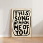 Music Wall Art This Song Reminds Me Of You Print, thumbnail 3 of 9