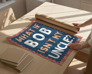What If Bob Isn't My Uncle Art Print, 5 of 6