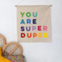 You Are Super Duper Banner, thumbnail 1 of 1