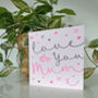 Mother's Day 'Love You Mum' Card, thumbnail 2 of 2