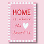 Home Is Where The Heart Is Print, thumbnail 3 of 6
