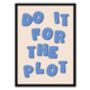 Do It For The Plot Print, thumbnail 5 of 5