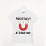 Positively Attractive Women's Slogan T Shirt, thumbnail 3 of 3