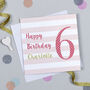 Candy Stripe 6th Birthday Card, thumbnail 1 of 7