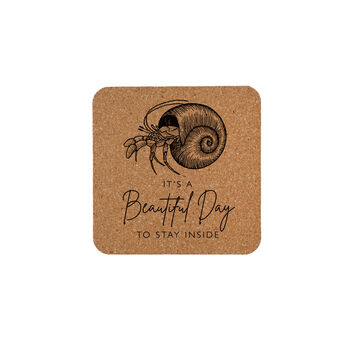 Set Of Four 'It's A Beautiful Day To Stay Inside' Square Cork Coaster, 2 of 2