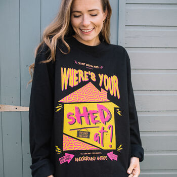 Where’s Your Shed At Unisex Graphic Sweatshirt, 2 of 3