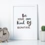 'Be Your Own Kind Of Beautiful' Print, thumbnail 4 of 6