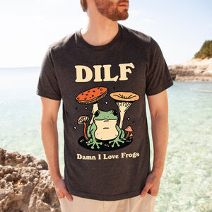 Damn I Love Frogs' Funny Dilf Tshirt