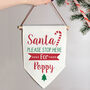 Personalised 'Santa Stop Here' Pennant, thumbnail 1 of 3