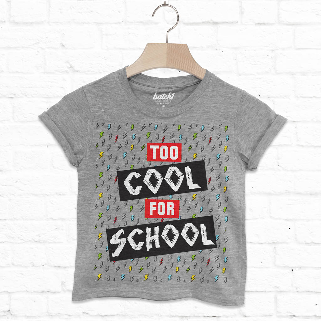 Too Cool For School Children's Slogan T Shirt, 1 of 4