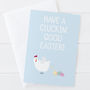 Have A Cluckin' Good Easter Funny Easter Card, thumbnail 2 of 2
