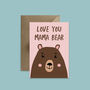 Love You Mama Bear Mother's Day Card, thumbnail 2 of 3