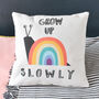 Grow Up Slowly Personalised Rainbow Cushion, thumbnail 3 of 5