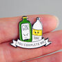 'You Complete Me' Gin And Tonic Pin Badge, thumbnail 1 of 4