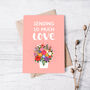 Sending So Much Love Card, Thinking Of You Card, thumbnail 1 of 3