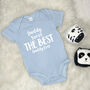 Daddy You're The Best … Personalised Babygrow, thumbnail 7 of 9