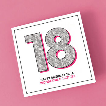 Happy 18th Birthday To A Wonderful Daughter Card, 2 of 3