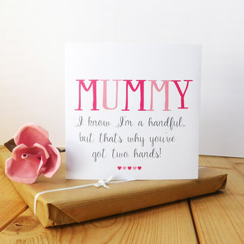 I Know I'm A Handful Mummy Card, 6 of 11
