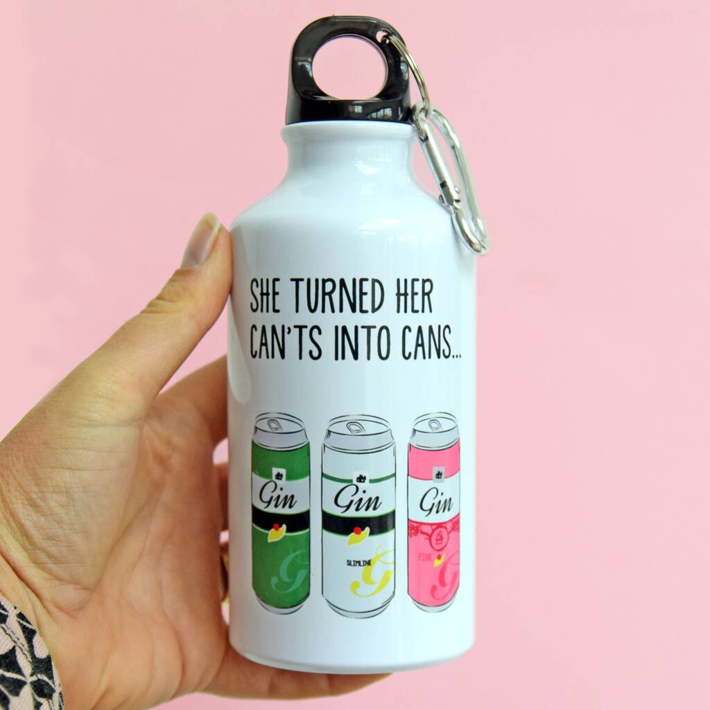 'Can'ts Into Cans' Funny Gin Water Bottle By Of Life & Lemons ...