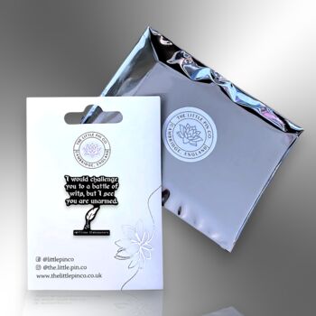 I Would Challenge You To A Battle Of Wits But I See You Are Unarmed William Shakespeare Enamel Lapel Pin Badge, 5 of 8