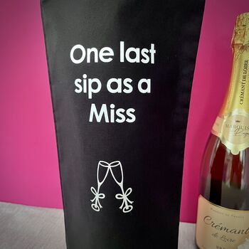 Last Sip As A Miss Hen Do Bottle Bag, 3 of 3