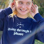 Going Through A Phase Slogan Sweatshirt, thumbnail 1 of 3