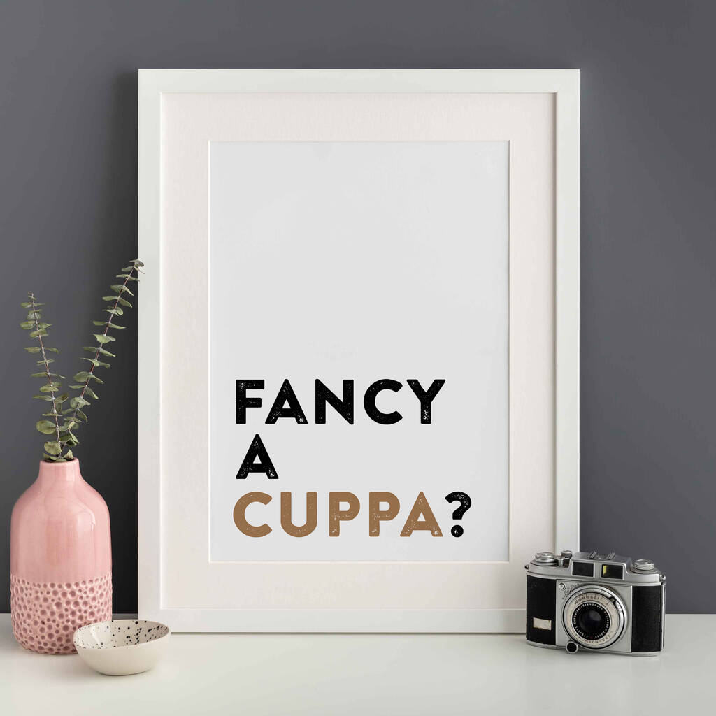 Fancy A Cuppa? Kitchen Wall Print Unframed, 1 of 2