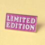 Limited Edition Enamel Pin Badge, thumbnail 1 of 4