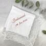Personalised Bridesmaid Lace Handkerchief, thumbnail 1 of 4