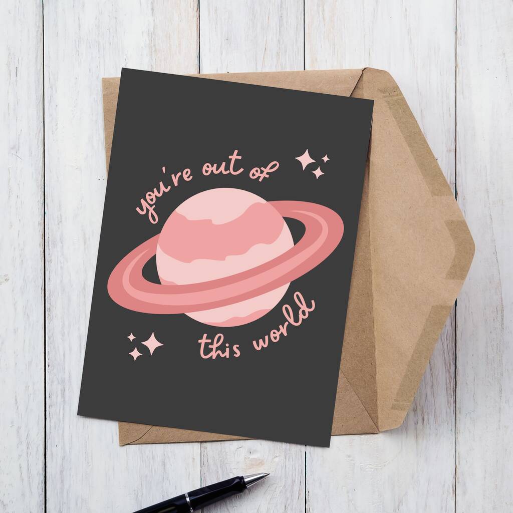 'You're Out Of This World' Cute Greetings Card By Alaina Creates