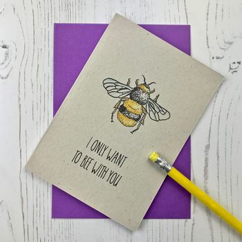 I Only Want To 'Bee' With You Card, 2 of 2