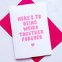 Weird Together Forever Card Wedding Card, thumbnail 1 of 2