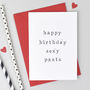 'Happy Birthday Sexy Pants Or Lover Pants' Card, thumbnail 2 of 8