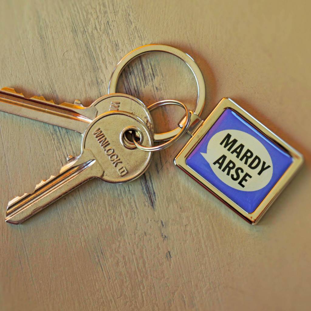 Image of 'Mardy Arse' Keyring
