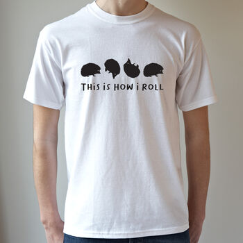 This Is How I Roll Hedgehog T Shirt, 2 of 7