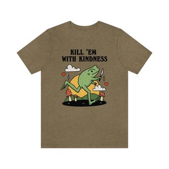 'Kill Em With Kindness' Cute Frog Tshirt, 7 of 8