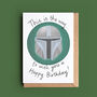 This Is The Way Birthday Or Father's Day Card, thumbnail 1 of 3