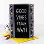 Good Luck Card 'Good Vibes Your Way!', thumbnail 1 of 3