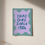 That Girl Since Personalised Birth Year Birthday Print, thumbnail 10 of 12