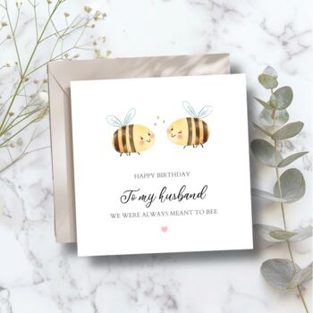 Romantic Bee Pun Husband Birthday Card, Meant To Bee Card For Her Or Him, Any Relationship, 2 of 4